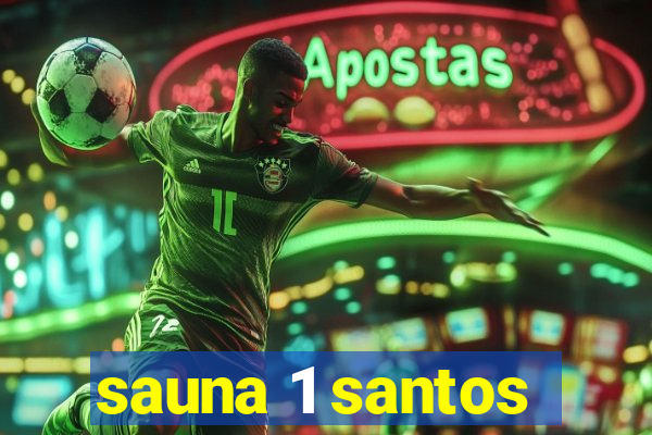 sauna 1 santos